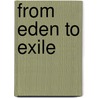 From Eden to Exile by Eric H. Cline