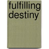 Fulfilling Destiny door Suella Suzan