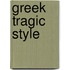 Greek Tragic Style