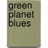 Green Planet Blues