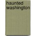 Haunted Washington