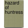 Hazard of Huntress door V.A. Stuart