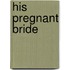 His Pregnant Bride