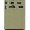 Improper Gentlemen by Mia Marlowe