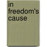 In Freedom's Cause by George Alfred Henty