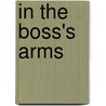 In The Boss's Arms door Jennie Adams