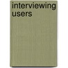 Interviewing Users by Steve Portigal