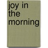 Joy in the Morning by Hopolang Phororo