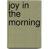 Joy in the Morning door Hopolang Phororo