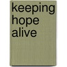 Keeping Hope Alive by Lewis B. Smedes