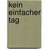 Kein Einfacher Tag door Seth Daniels