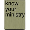 Know Your Ministry door Marilyn Hickey