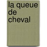La Queue De Cheval door Michele De Lully