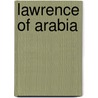Lawrence of Arabia door Basil Henry Liddell Hart