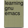 Learning Gnu Emacs by James Elliott
