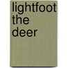 Lightfoot the Deer door Thornton W. Burgess