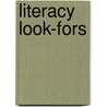 Literacy Look-Fors by Elaine K. McEwan-Adkins
