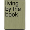 Living by the Book door William D. D. Hendricks