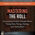 Mastering the Roll