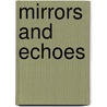 Mirrors and Echoes door Emilie L. Bergmann