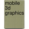 Mobile 3D Graphics door Tomi Aarnio