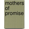 Mothers of Promise by Tammi J. Schneider