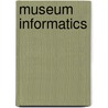 Museum Informatics door Paul F. Marty