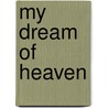 My Dream of Heaven door Elizabeth Ruter Springer