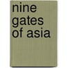 Nine Gates of Asia door Faruk Budak