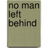 No Man Left Behind
