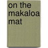 On the Makaloa Mat door Icon Group International