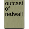 Outcast of Redwall door Brian Jacques