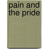 Pain and the Pride door Brian P. Block