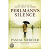 Perlmann's Silence door Pascal Mercier