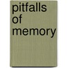 Pitfalls of Memory door Peter Milward