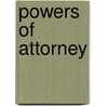 Powers of Attorney door Daniel Sitarz