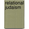 Relational Judaism door Ron Wolfson
