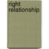 Right Relationship