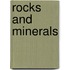 Rocks and Minerals