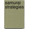 Samurai Strategies by Boye Lafayette De Mente