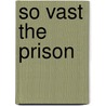So Vast the Prison door Betsy Wing