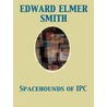 Spacehounds of Ipc door Edward Elmer Smith