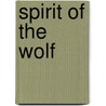 Spirit of the Wolf by Vonna Harper