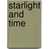 Starlight and Time door Richard Humphreys