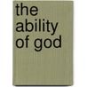 The Ability of God by Arthur W. W. Pink