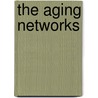 The Aging Networks door Kelly Niles-yokum