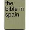 The Bible in Spain by George Henry Borrow
