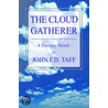The Cloud Gatherer by John Taffin