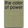 The Color of Power door Frdrick Douzet