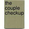 The Couple Checkup by David Olson